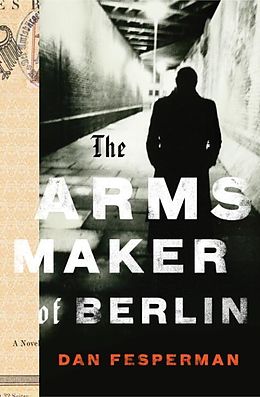 E-Book (epub) The Arms Maker of Berlin von Dan Fesperman