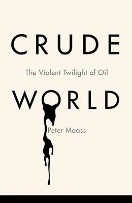 E-Book (epub) Crude World von Peter Maass