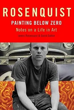 E-Book (epub) Painting Below Zero von James Rosenquist, David Dalton