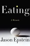E-Book (epub) Eating von Jason Epstein