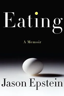 E-Book (epub) Eating von Jason Epstein