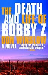 Kartonierter Einband The Death and Life of Bobby Z von Don Winslow