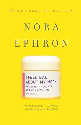 Poche format B I Feel Bad About My Neck von Nora Ephron