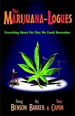 E-Book (epub) The Marijuana-logues von Doug Benson, Tony Camin, Arj Barker
