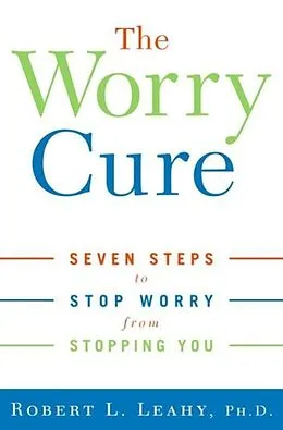 E-Book (epub) The Worry Cure von Robert L. Leahy