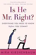 E-Book (epub) Is He Mr. Right? von Mira Kirshenbaum