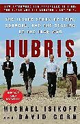 Hubris: The Inside Story of Spin, Scandal, and the Selling of the