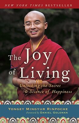 Couverture cartonnée The Joy of Living de Yongey Mingyur Rinpoche, Eric Swanson, Daniel Goleman