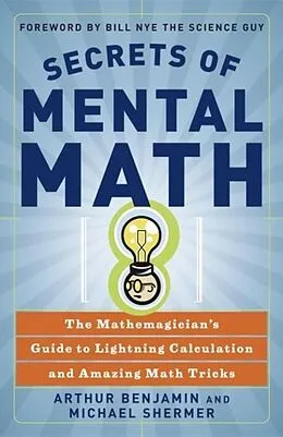 E-Book (epub) Secrets of Mental Math von Arthur Benjamin, Michael Shermer