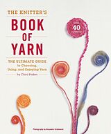 Livre Relié The Knitter's Book of Yarn de Clara Parkes