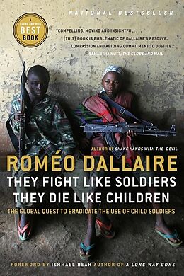 Couverture cartonnée They Fight Like Soldiers, They Die Like Children de Romeo Dallaire