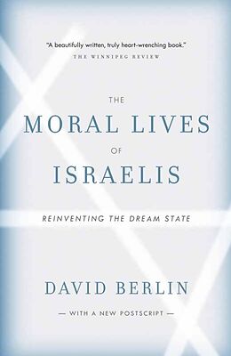 Kartonierter Einband The Moral Lives of Israelis von David Berlin