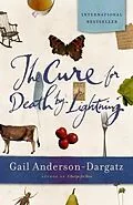 E-Book (epub) The Cure For Death By Lightning von Gail Anderson-Dargatz