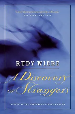 E-Book (epub) A Discovery Of Strangers von Rudy Wiebe