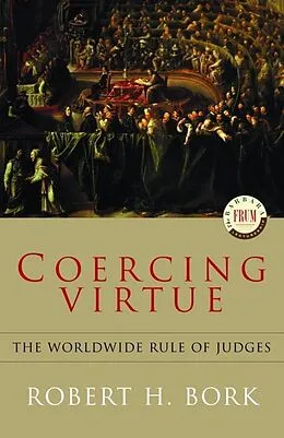 E-Book (epub) Coercing Virtue von Robert H. Bork
