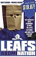 E-Book (epub) Leafs AbomiNation von Dave Feschuk, Michael Grange