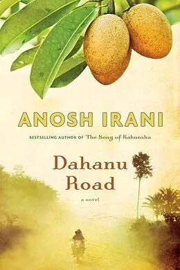 E-Book (epub) Dahanu Road von Anosh Irani
