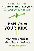 E-Book (epub) Hold On to Your Kids von Gordon Neufeld, Gabor Maté