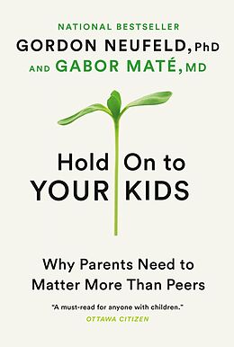 E-Book (epub) Hold On to Your Kids von Gordon Neufeld, Gabor Maté
