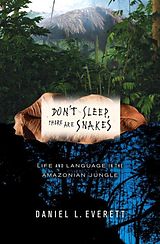 eBook (epub) Don't Sleep, There Are Snakes de Daniel L. Everett