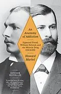 E-Book (epub) An Anatomy of Addiction von Howard Markel