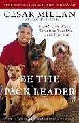 Poche format B Be the Pack Leader von Cesar Millan, Melissa Jo Peltier