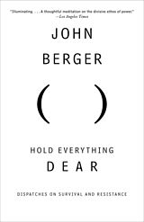 Couverture cartonnée Hold Everything Dear de John Berger