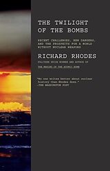 Couverture cartonnée Twilight of the Bombs de Richard Rhodes