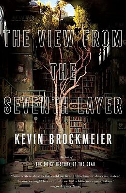 Kartonierter Einband The View From the Seventh Layer von Kevin Brockmeier