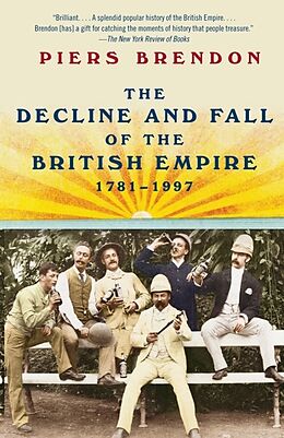 Livre de poche The Decline and Fall of the British Empire 1781-1997 de Piers Brendon