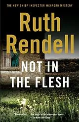 Kartonierter Einband Not in the Flesh von Ruth Rendell