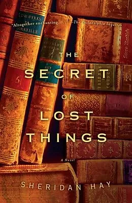 E-Book (epub) The Secret of Lost Things von Sheridan Hay