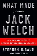 E-Book (epub) What Made jack welch JACK WELCH von Stephen H. Baum, Dave Conti