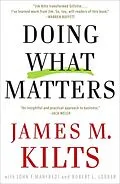 E-Book (epub) Doing What Matters von James M. Kilts, John F. Manfredi, Robert L. Lorber