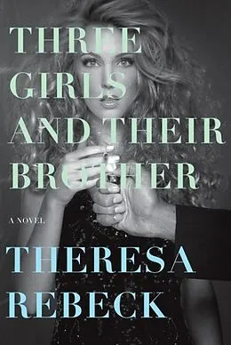 E-Book (epub) Three Girls and Their Brother von Theresa Rebeck