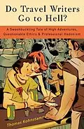 E-Book (epub) Do Travel Writers Go to Hell? von Thomas Kohnstamm