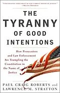 E-Book (epub) The Tyranny of Good Intentions von Paul Craig Roberts, Lawrence M. Stratton