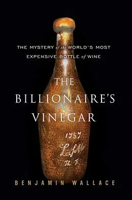 E-Book (epub) The Billionaire's Vinegar von Benjamin Wallace