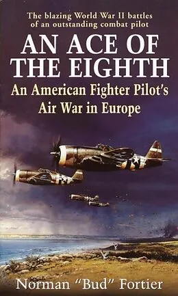 E-Book (epub) An Ace of the Eighth von Norman "Bud" Fortier