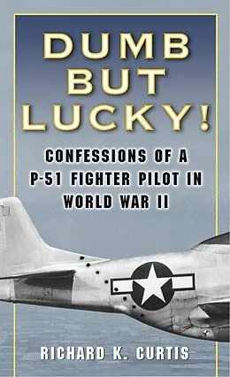 E-Book (epub) Dumb but Lucky! von Richard Curtis