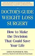 E-Book (epub) The Doctor's Guide to Weight Loss Surgery von Louis Flancbaum, Erica Manfred, Deborah Flancbaum
