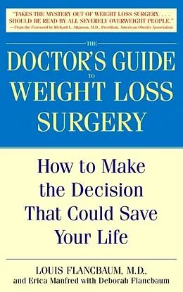 E-Book (epub) The Doctor's Guide to Weight Loss Surgery von Louis Flancbaum, Erica Manfred, Deborah Flancbaum