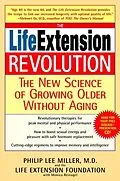 E-Book (epub) The Life Extension Revolution von Philip Lee Miller, Monica Reinagel