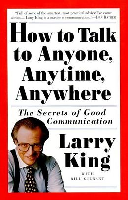 E-Book (epub) How to Talk to Anyone, Anytime, Anywhere von Larry King, Bill Gilbert