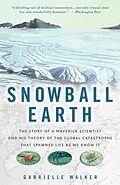 E-Book (epub) Snowball Earth von Gabrielle Walker