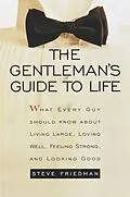 E-Book (epub) The Gentleman's Guide to Life von Steve Friedman