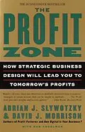 E-Book (epub) The Profit Zone von Adrian J. Slywotzky, David J. Morrison, Bob Andelman