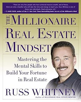 eBook (epub) The Millionaire Real Estate Mindset de Russ Whitney