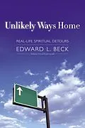 E-Book (epub) Unlikely Ways Home von Edward L. Beck