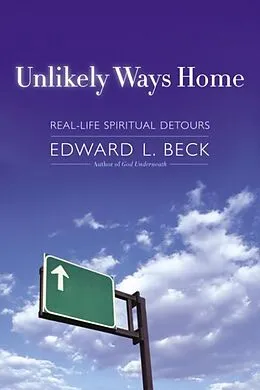 E-Book (epub) Unlikely Ways Home von Edward L. Beck